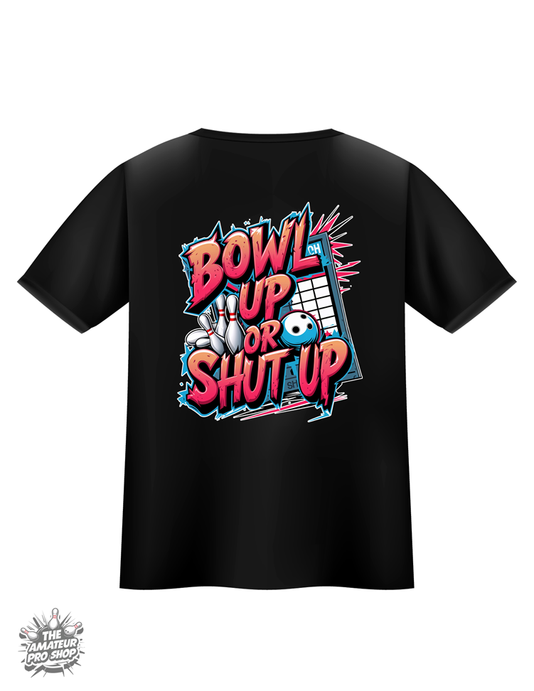 Bowl Up or Shut Up Tee