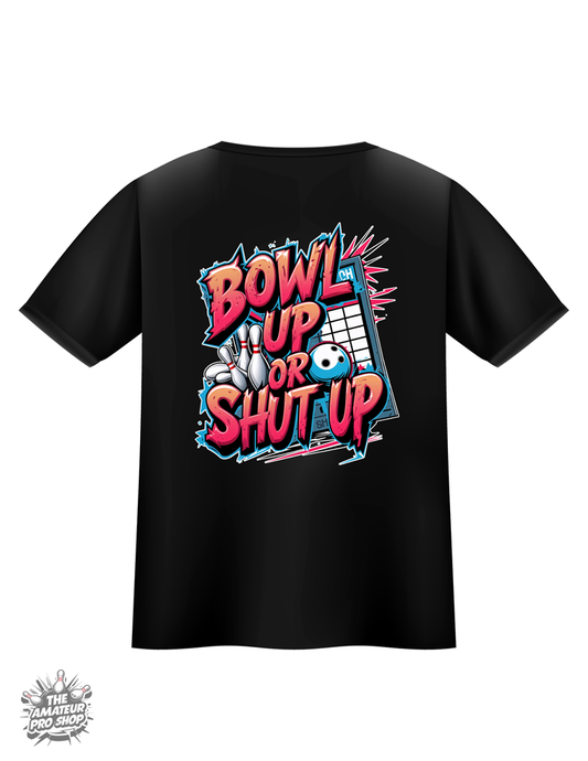 Bowl Up or Shut Up Tee